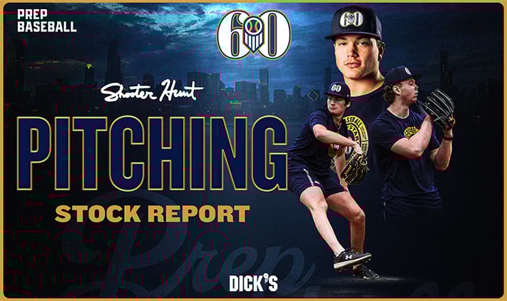 Prep Baseball's Super 60 Stock Report: Pitchers • D1Baseball